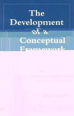 The Development of a Conceptual Framework 1