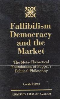 bokomslag Fallibilism Democracy and the Market