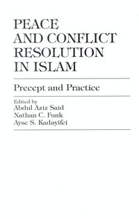 bokomslag Peace and Conflict Resolution in Islam