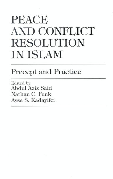 bokomslag Peace and Conflict Resolution in Islam