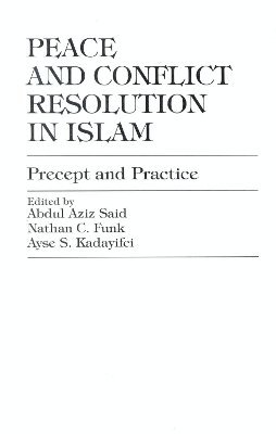 Peace and Conflict Resolution in Islam