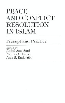 Peace and Conflict Resolution in Islam 1