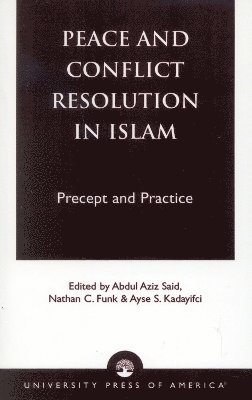 bokomslag Peace and Conflict Resolution in Islam