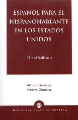 Alfonso González, Mirta A. González, Alfonso Gonzalez, Mirta A. Gonzalez - Espanol Para el Hispanohablante en los Estados Unidos, Häftad