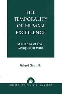 bokomslag The Temporality of Human Excellence
