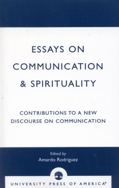 bokomslag Essays on Communication & Spirituality