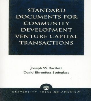 Joseph W. Bartlett, David Ehrenfest Steinglass - Standard Documents for Community Development Venture Capital Transactions, Häftad