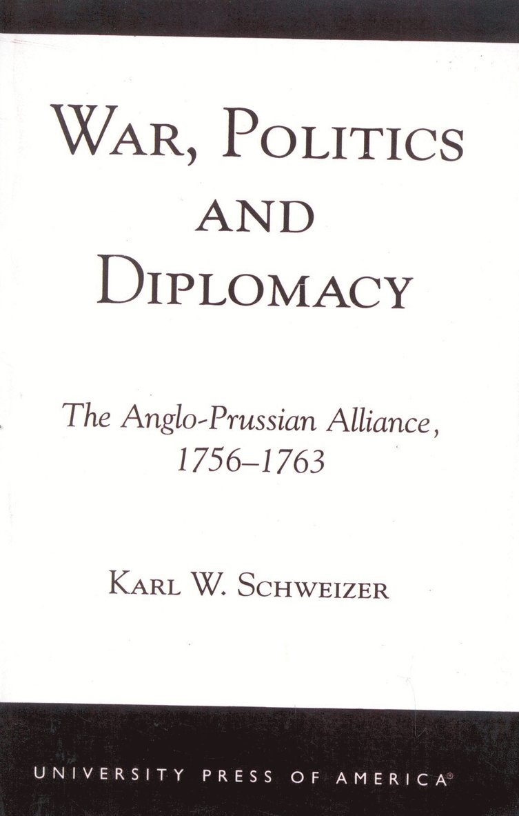Karl W. Schweizer - War, Politics and Diplomacy, Häftad