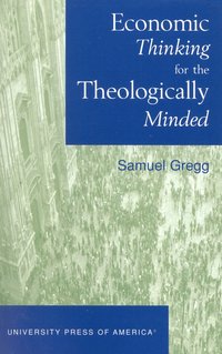 bokomslag Economic Thinking for the Theologically Minded