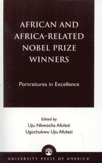 bokomslag African and Africa-Related Nobel Prize Winners
