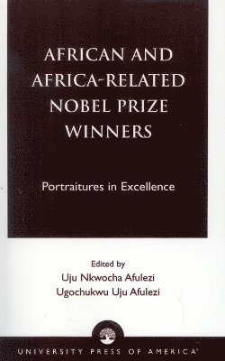 bokomslag African and Africa-Related Nobel Prize Winners