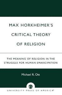 bokomslag Max Horkheimer's Critical Theory of Religion