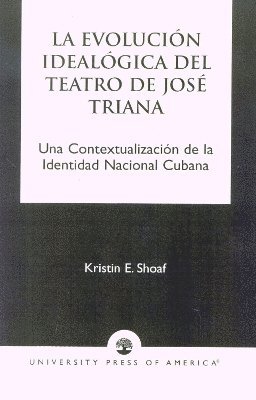 La Evoluci-n Ideal-gica del Teatro de JosZ Triana 1