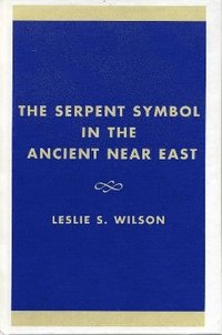bokomslag The Serpent Symbol in the Ancient Near East