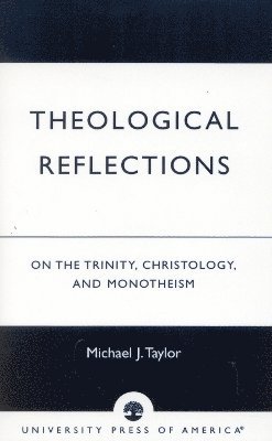 Michael J. Taylor - Theological Reflections, Häftad