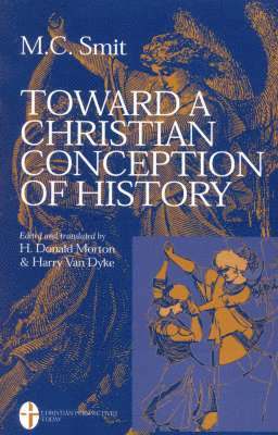 bokomslag Toward a Christian Conception of History
