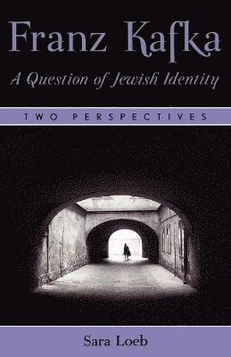 Franz Kafka: A Question of Jewish Identity 1