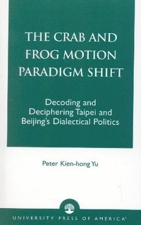 bokomslag The Crab and Frog Motion Paradigm Shift