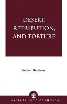 Desert, Retribution, and Torture 1