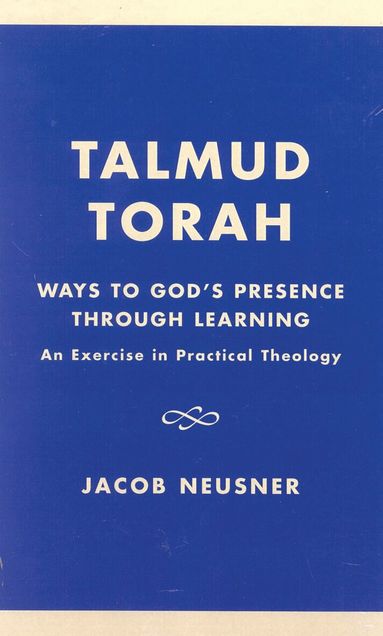 Jacob Neusner - Talmud Torah, Inbunden