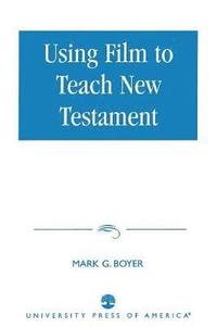 bokomslag Using Film to Teach New Testament