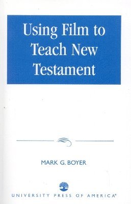 bokomslag Using Film to Teach New Testament