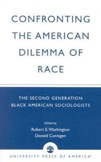 bokomslag Confronting the American Dilemma of Race