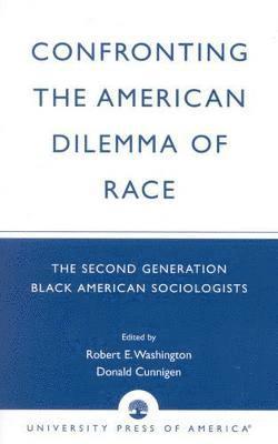 Confronting the American Dilemma of Race 1