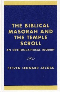 bokomslag The Biblical Masorah and the Temple Scroll