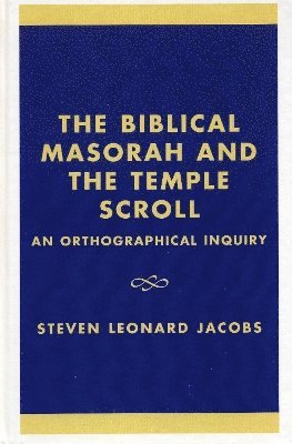 bokomslag The Biblical Masorah and the Temple Scroll