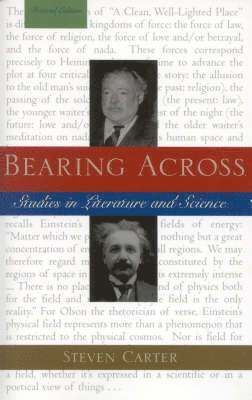 Steven Carter - Bearing Across: Studies in Literature and Science, Häftad