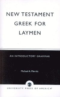 bokomslag New Testament Greek for Laymen