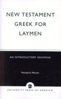 bokomslag New Testament Greek for Laymen