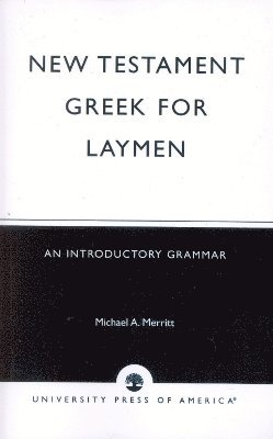 New Testament Greek for Laymen 1