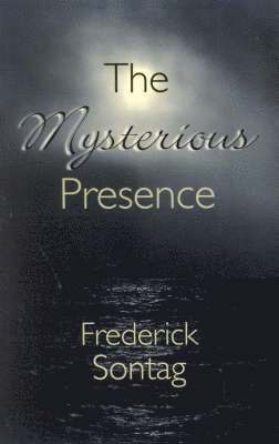 The Mysterious Presence 1