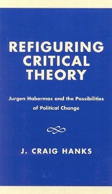 bokomslag Refiguring Critical Theory