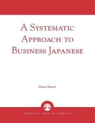 bokomslag Systematic Approach to Business Japanese