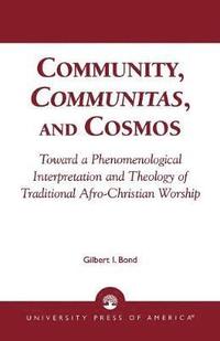 bokomslag Community, Communitas, and Cosmos