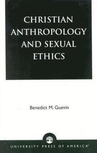 bokomslag Christian Anthropology and Sexual Ethics