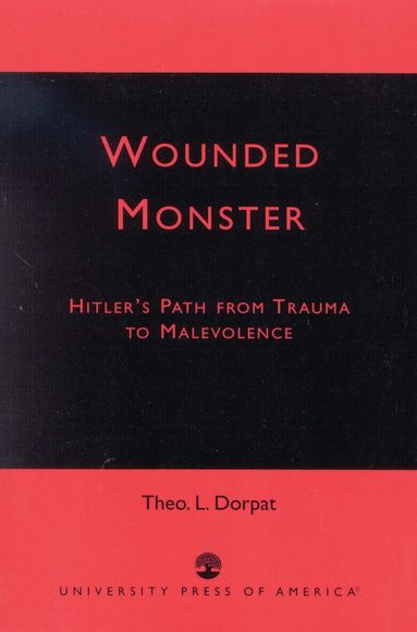 Theo L. Dorpat - Wounded Monster, Häftad