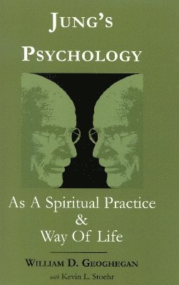 Jung's Psychology as a Spiritual Practice and Way of Life 1