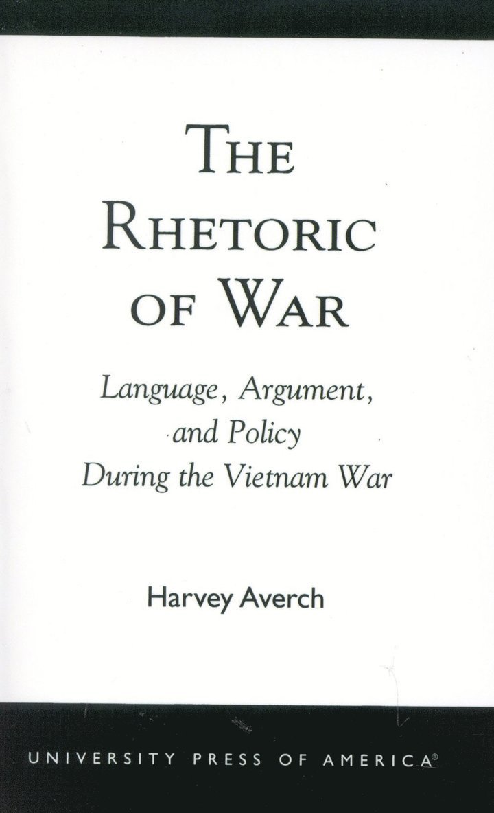 Harvey Averch - Rhetoric of War, Häftad