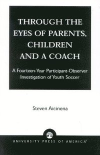 bokomslag Through the Eyes of Parents, Children and a Coach