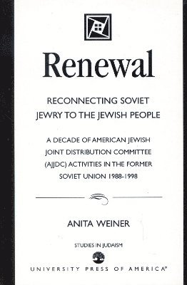 Anita Weiner - Renewal: Reconnecting Soviet Jewry to the Soviet People, Häftad