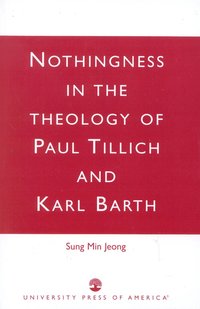 bokomslag Nothingness in the Theology of Paul Tillich and Karl Barth