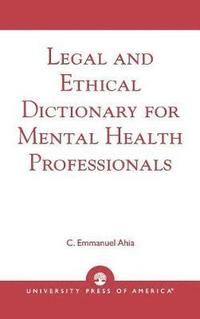 bokomslag Legal and Ethical Dictionary for Mental Health Professionals