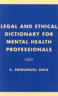 bokomslag Legal and Ethical Dictionary for Mental Health Professionals