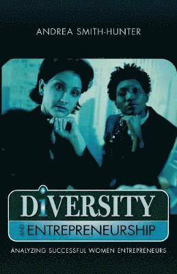 Andrea Smith-Hunter - Diversity and Entrepreneurship, Häftad
