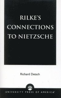 bokomslag Rilke's Connections to Nietzsche