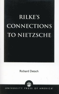 bokomslag Rilke's Connections to Nietzsche